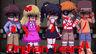 Orphan Tears MEME ft Missing Childrens FNAF [upl. by Maryellen]