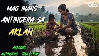 MAG INANG ANTINGERA NG AKLAN l Kwentong Aswang l True Horror Story [upl. by Ased425]