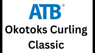 ATB Okotoks Classic 2024 Draw 8 B Finals [upl. by Steven]