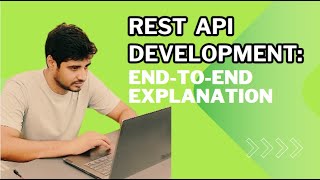 REST API Development EndtoEnd Explanation [upl. by Ariait]