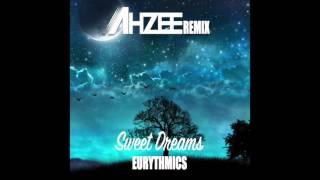 Ahzee Remix  Sweet Dreams Eurythmics [upl. by Theda230]