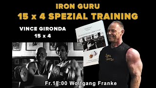 15 x 4 Vince Gironda Spezial Training ´s Plan  mit Wolfgang Franke IRON GURU GERMANY [upl. by Raseac921]