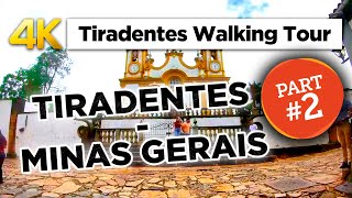 🚶🏼Walking Tour Tiradentes • Minas Gerais • Part 2 4k 60fps [upl. by Arianne246]