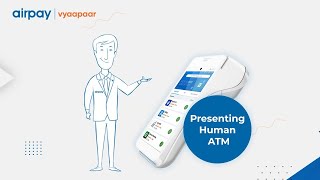 Presenting airpay vyaapaar Human ATM [upl. by Earized242]