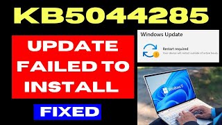 KB5044285 Update not Installing on Windows 11 Fixed [upl. by Moscow]