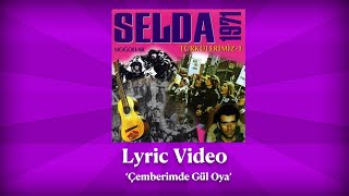 Selda Bağcan  Çemberimde Gül Oya Lyric Video  Türkülerimiz 1 [upl. by Allecnirp]