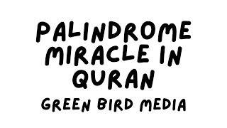 Palindrome Miracle in Quran  Nouman Ali Khan  Green Bird Media [upl. by Mikael934]