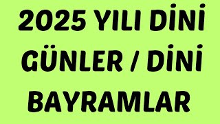 2025 Dini Günler  2025 Dini Bayramlar [upl. by Nnairrehs]