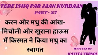 TERE ISHQ PAR JAAN KURBAAN PART27 audiobook drama story lovestory viral love kahani [upl. by Vi]