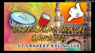 HYDERABAD CHATAL BAND 2024  CHATAL BAND  DJ SANDEEP EXCLUSIVE [upl. by Lauri876]