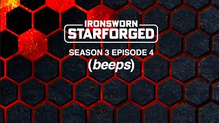 beeps  Ironsworn Starforged  Solo RPG  S03E04 [upl. by Arama]