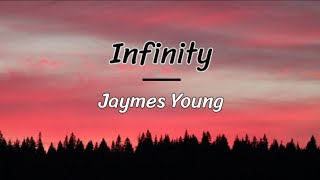 Infinity  Jaymes Young [upl. by Alvarez]