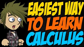 Easiest Way to Learn Calculus [upl. by Anij484]