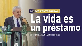 🔴 La vida es un préstamo  Pastor Héctor Campuzano IPUC 🎥 [upl. by Twila]