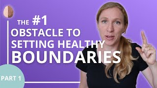 The 1 Obstacle to Setting Healthy Boundaries Relationship Skills 5 [upl. by Hisbe252]