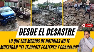 En Exclusiva desde la zona de tragediaquotLa gente clama ayudaquot RECUENTO DE LOS DAÑOS ECATEPEC COACALCO [upl. by Akerahs]