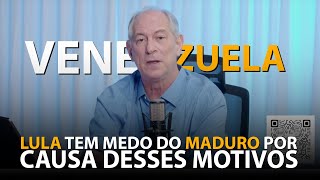 CIRO GOMES EXPLICA PORQUE LULA E O PT ESTÃO COM MEDO DA QUESTÃO DA VENEZUELA E MADURO [upl. by Anaiek]