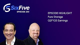 Pure Storage Q2FY25 Earnings  Episode 230  Six Five Podcast [upl. by Joris]