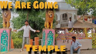 We Are Going To Temple 🙏 vlog dheerajkevlogs temple [upl. by Rramal875]