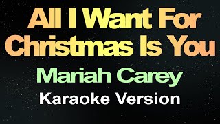 All I Want for Christmas Is You  Mariah Carey Karaoke Version [upl. by Pillihp]