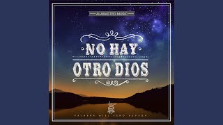 No Hay Otro Dios [upl. by Gnof]