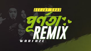 Purnota  পূর্ণতা  Remix  Warfaze  Deejay Shad [upl. by Ainoek]