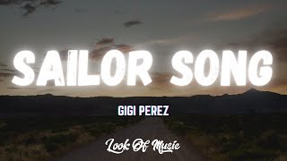 Gigi Perez  Sailor Song Lyrics [upl. by Lonier258]