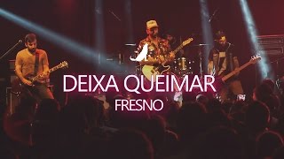 Fresno  Deixa Queimar A Sinfonia de tudo que há  Ao vivo [upl. by Rhianna15]