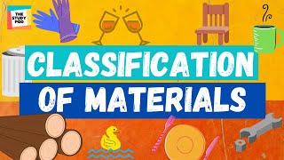 CLASSIFICATION OF MATERIALS  SCIENCE  The Study Pod [upl. by Pliner]