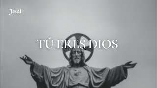 Tú eres Dios  Jésed [upl. by Eskill]