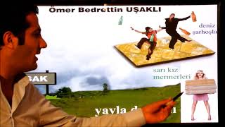 ÖMER BEDRETTİN UŞAKLI [upl. by Merceer]