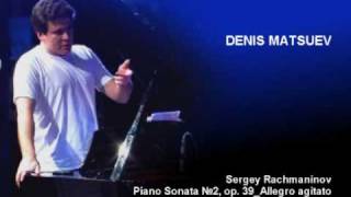 Denis Matsuev AUDIO SRachmaninov Piano Sonata â„–2 1Allegro agitato [upl. by Anonyw]