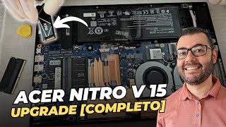 Notebook Acer Nitro V15 Upgrade Tutorial Completo Memória Ram 48GB  SSD 4TB [upl. by Sanyu]