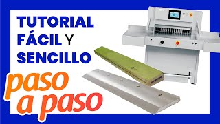 🎓 Como CAMBIAR CUCHILLAS de guillotina de papel eléctrica o hidráulica GRAFCUT 73 y 73H [upl. by Drye]