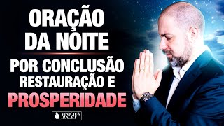 Oração da Noite 5 de Novembro no Salmo 91  Conclusão restauração e prosperidade ViniciusIracet [upl. by Thorlay460]