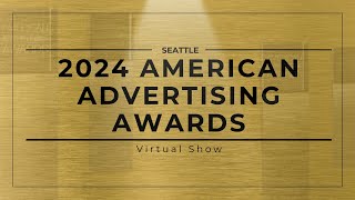 The 2024 American Advertising Awards Seattle [upl. by Zelig]