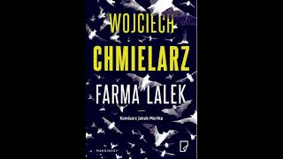 Wojciech Chmielarz  Jakub Mortka tom 2  Farma lalek2  Audiobooki  Audiobook Pl  Romans [upl. by Ahtiuqal460]