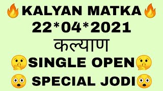 KALYAN MATKA 22042021  KALYAN OPEN  SPECIAL KALYAN MATKA VIP JODI  OPENCLOSE  SPECIAL OTC ANK [upl. by Arinayed]