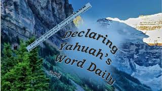 Declaring Yahuahs Word Daily 382 [upl. by Yearwood782]