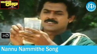 Kondapalli Raja Movie Songs  Nannu Nammithe Song  Venkatesh  Nagma  Suman [upl. by Marolda60]