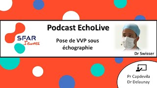 EchoLive SFAR Jeunes  Pose de VVP Sous Echographie avec le Dr Fabien Swisser  SFAR [upl. by Xerxes]