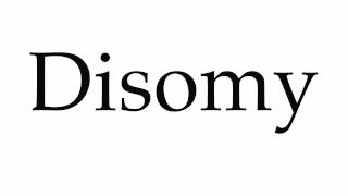 How to Pronounce Disomy [upl. by Ogdon779]