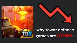 Why Roblox Tower Defense Games are DYING  roblox [upl. by Pammi578]