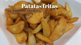 PATATAS FRITAS 🍟🍟CONGELADAS EN FREIDORA DE AIRE CECOTEC [upl. by Frances134]