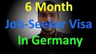 6 Months Job Seeker Visa in Germany [upl. by Arekahs231]