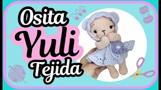 Tutorial Paso Paso a Crochet OSITA Yuly amigurumi Parte 2 [upl. by Stonwin]