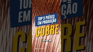 TOP 5 PAÍSES QUE MAIS PRODUZEM COBRE NO MUNDO  curiosidades economia [upl. by Haelahk105]