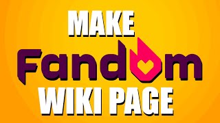 How To Make Fandom Wiki Page StepbyStep Guide [upl. by Ssor]