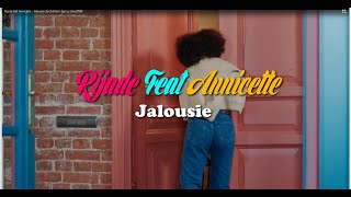 Rijade feat Annicette  Jalousie clip 2024 Edited x Jeycy chrisNouveauté gasy [upl. by Akirehs894]