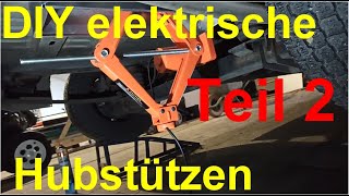 DIY elektrische HubStützen 2 für WoMo oder Transporter [upl. by Stroud]